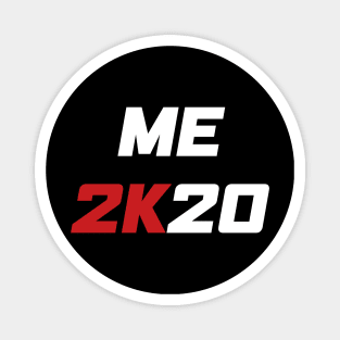 Me 2K20 - Me 2020 (white) Magnet